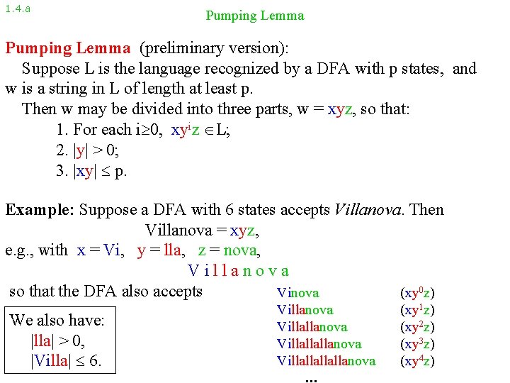 1. 4. a Pumping Lemma (preliminary version): Suppose L is the language recognized by