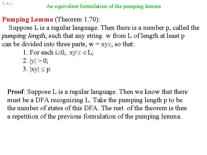 1. 4. c An equivalent formulation of the pumping lemma Pumping Lemma (Theorem 1.