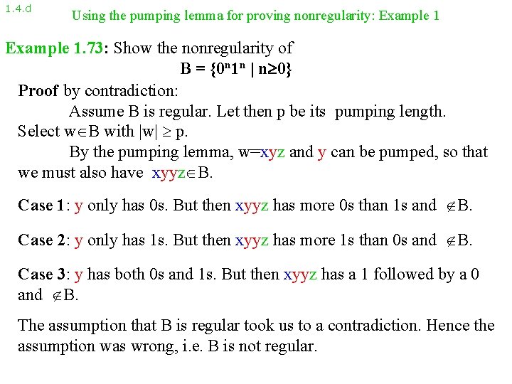 1. 4. d Using the pumping lemma for proving nonregularity: Example 1. 73: Show