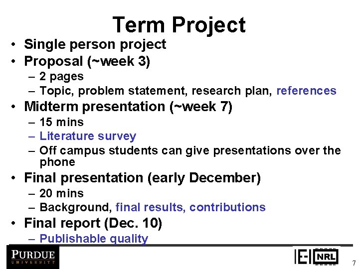 Term Project • Single person project • Proposal (~week 3) – 2 pages –