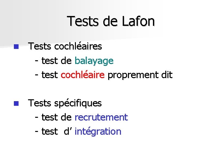 Tests de Lafon n Tests cochléaires - test de balayage - test cochléaire proprement Tests de Lafon n Tests cochléaires - test de balayage - test cochléaire proprement