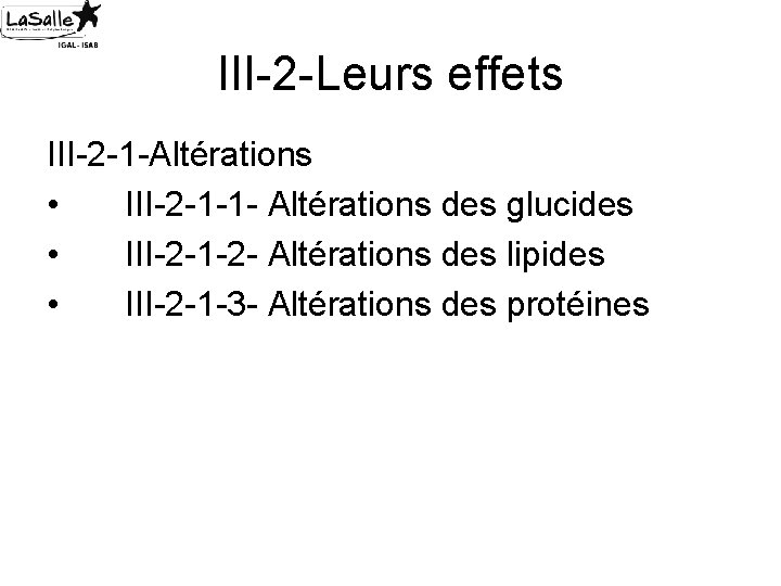 III-2 -Leurs effets III-2 -1 -Altérations • III-2 -1 -1 - Altérations des glucides