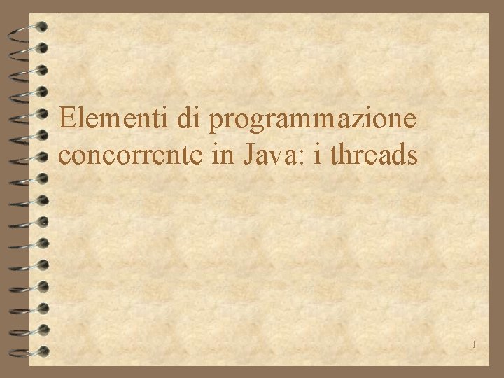 Elementi di programmazione concorrente in Java: i threads 1 