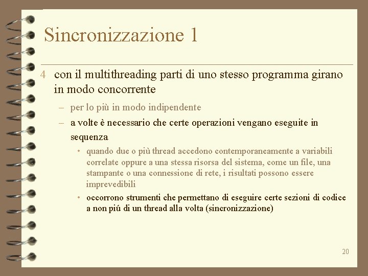 Sincronizzazione 1 4 con il multithreading parti di uno stesso programma girano in modo