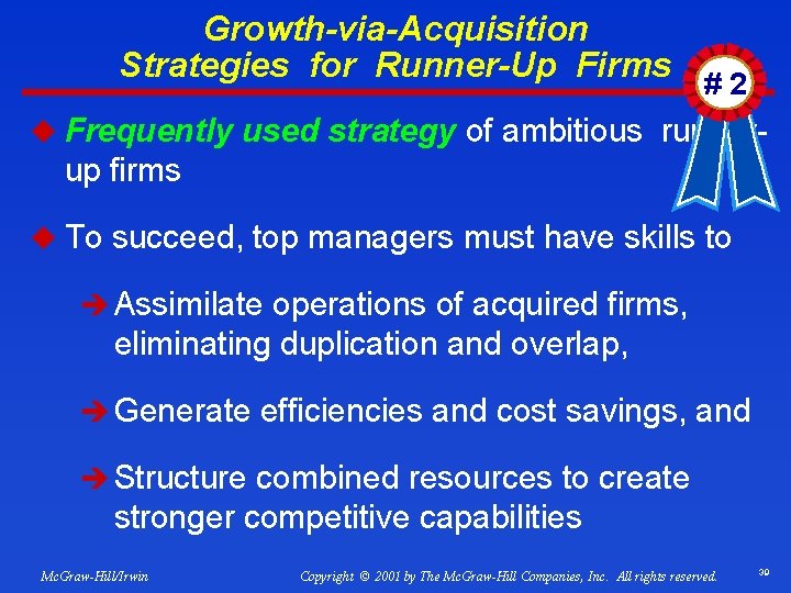 Growth-via-Acquisition Strategies for Runner-Up Firms # 2 u Frequently used strategy of ambitious runner-