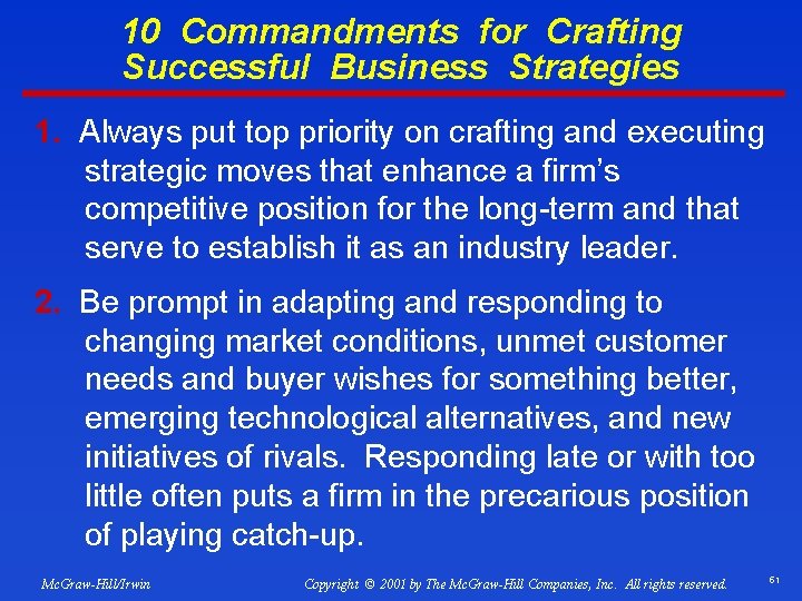 10 Commandments for Crafting Successful Business Strategies 1. Always put top priority on crafting