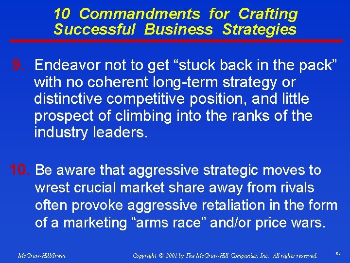 10 Commandments for Crafting Successful Business Strategies 9. Endeavor not to get “stuck back