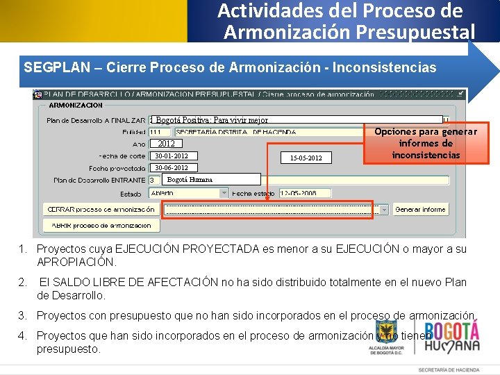 Actividades del Proceso de Armonización Presupuestal SEGPLAN – Cierre Proceso de Armonización - Inconsistencias