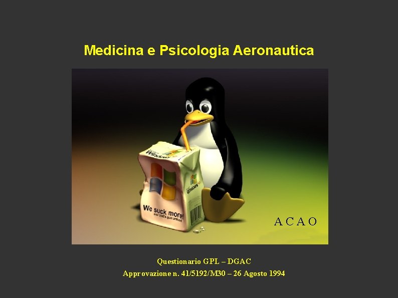 Medicina e Psicologia Aeronautica ACAO Questionario GPL – DGAC Approvazione n. 41/5192/M 30 –