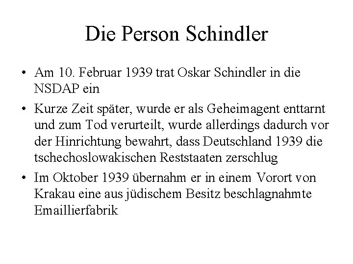 Die Person Schindler • Am 10. Februar 1939 trat Oskar Schindler in die NSDAP