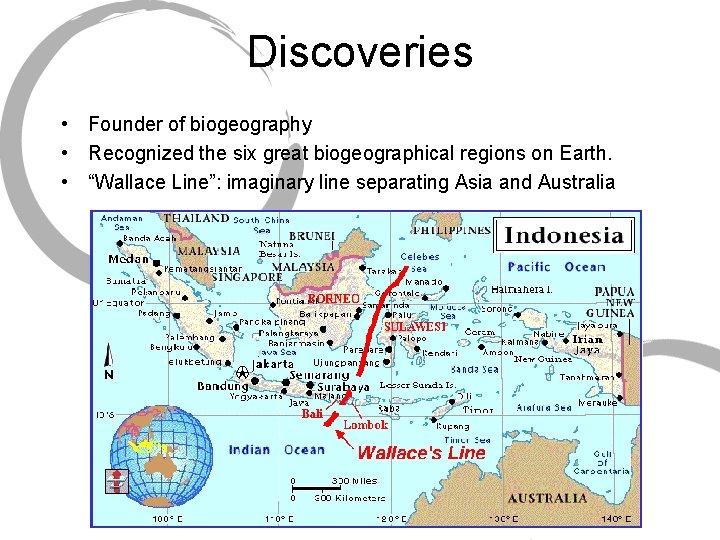 Discoveries • Founder of biogeography • Recognized the six great biogeographical regions on Earth.