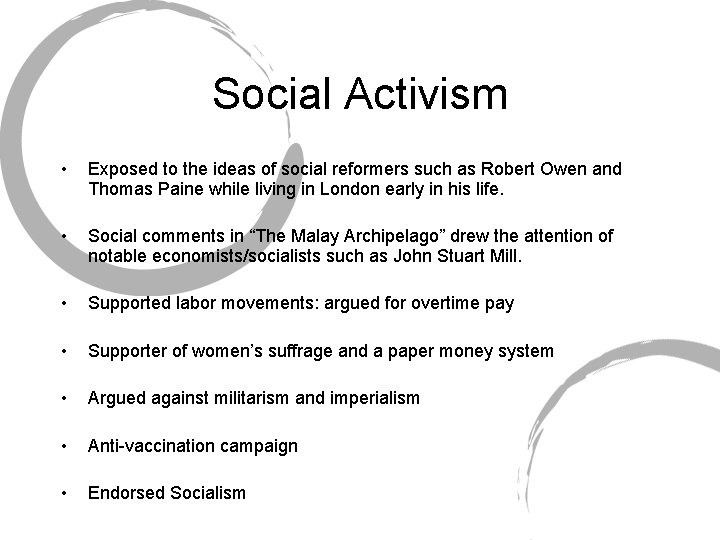 Social Activism • Exposed to the ideas of social reformers such as Robert Owen