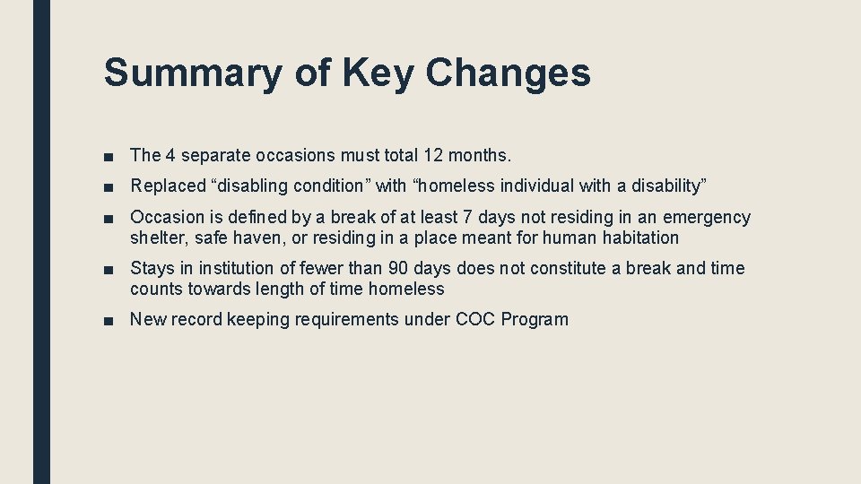 Summary of Key Changes ■ The 4 separate occasions must total 12 months. ■ Summary of Key Changes ■ The 4 separate occasions must total 12 months. ■