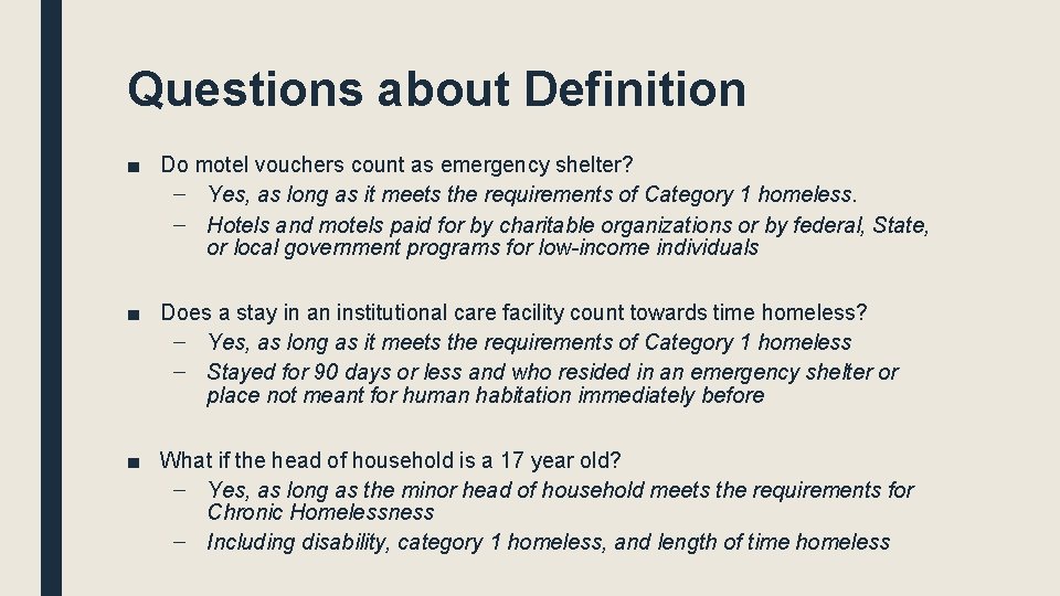 Questions about Definition ■ Do motel vouchers count as emergency shelter? – Yes, as Questions about Definition ■ Do motel vouchers count as emergency shelter? – Yes, as