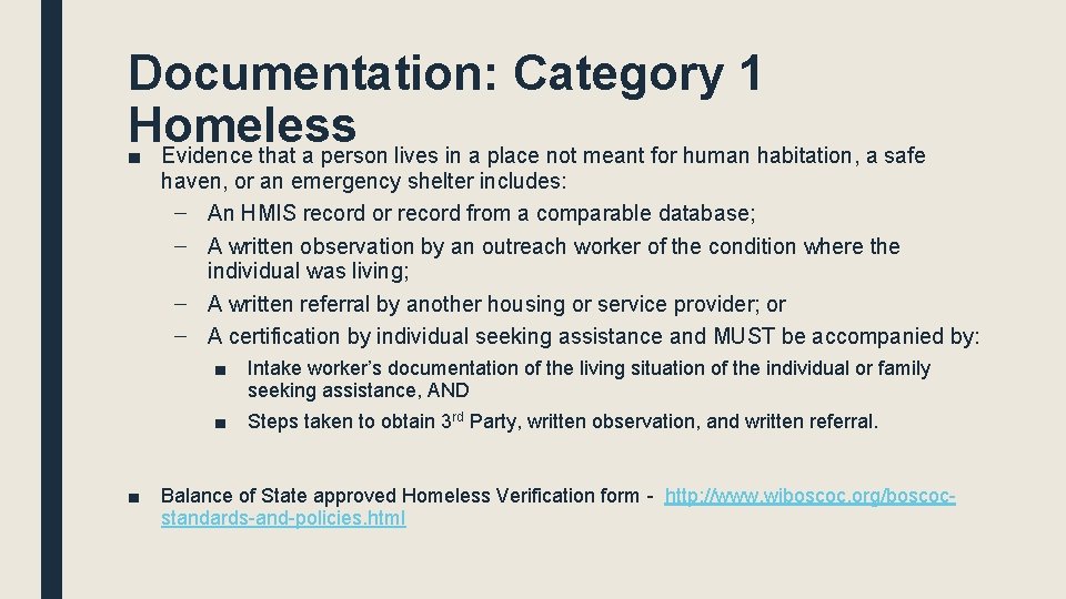 Documentation: Category 1 Homeless ■ Evidence that a person lives in a place not Documentation: Category 1 Homeless ■ Evidence that a person lives in a place not
