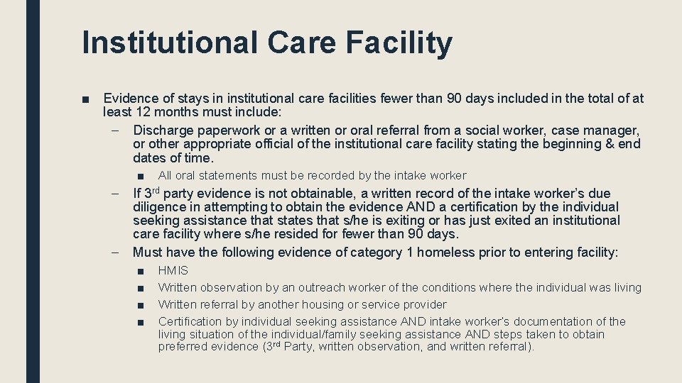 Institutional Care Facility ■ Evidence of stays in institutional care facilities fewer than 90 Institutional Care Facility ■ Evidence of stays in institutional care facilities fewer than 90