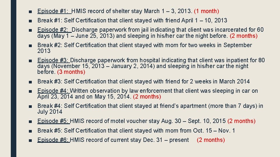 ■ Episode #1: HMIS record of shelter stay March 1 – 3, 2013. (1 ■ Episode #1: HMIS record of shelter stay March 1 – 3, 2013. (1