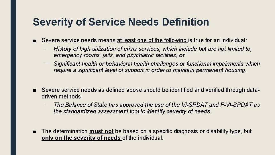 Severity of Service Needs Definition ■ Severe service needs means at least one of Severity of Service Needs Definition ■ Severe service needs means at least one of