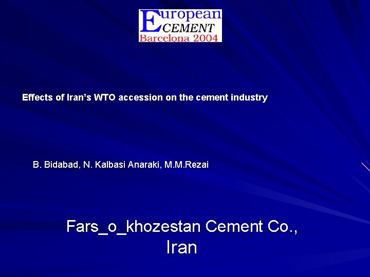 Effects of Iran’s WTO accession on the cement industry B. Bidabad, N. Kalbasi Anaraki,