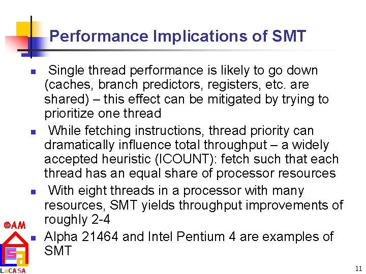 Performance Implications of SMT n n n AM La. CASA n Single thread performance