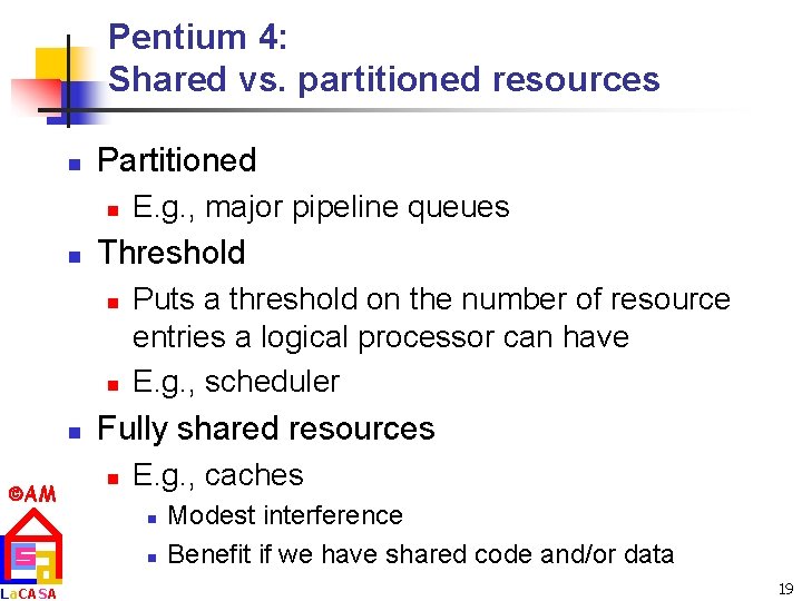 Pentium 4: Shared vs. partitioned resources n Partitioned n n Threshold n n n