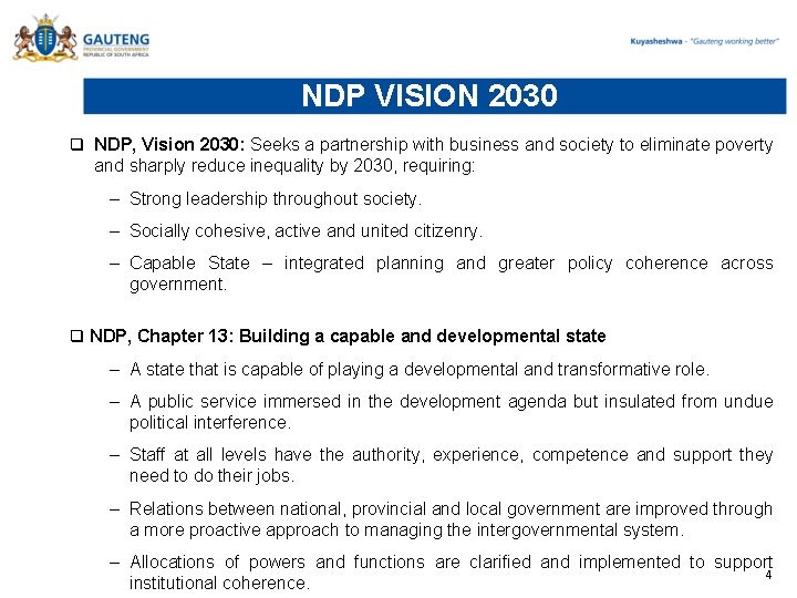 NDP VISION 2030 q NDP, Vision 2030: Seeks a partnership with business and society NDP VISION 2030 q NDP, Vision 2030: Seeks a partnership with business and society