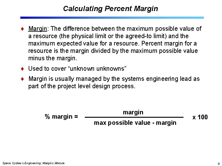 Calculating Percent Margin: The difference between the maximum possible value of a resource (the