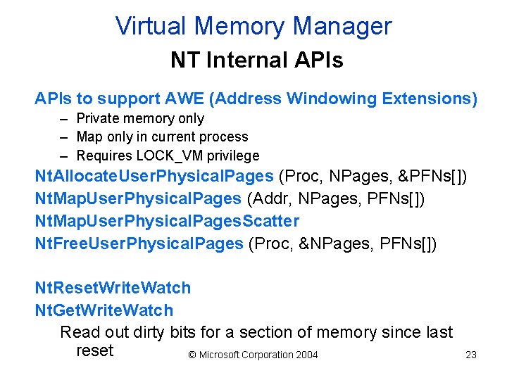 Virtual Memory Manager NT Internal APIs to support AWE (Address Windowing Extensions) – Private