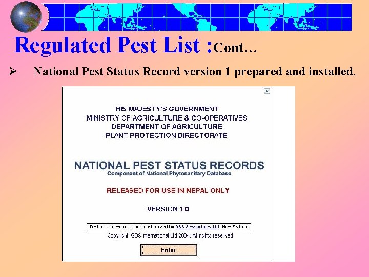 Regulated Pest List : Cont… Ø National Pest Status Record version 1 prepared and