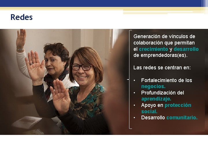 Redes Generación de vínculos de colaboración que permitan el crecimiento y desarrollo de emprendedoras(es).