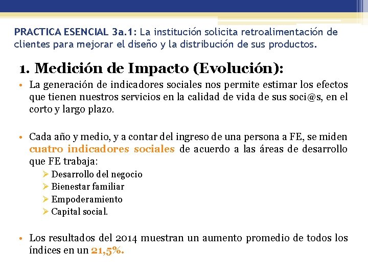 PRACTICA ESENCIAL 3 a. 1: La institución solicita retroalimentación de clientes para mejorar el