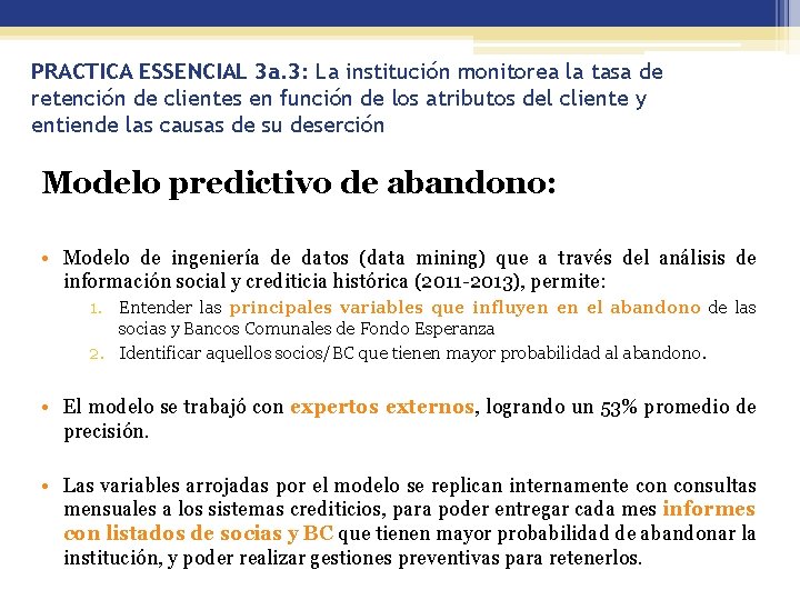 PRACTICA ESSENCIAL 3 a. 3: La institución monitorea la tasa de retención de clientes