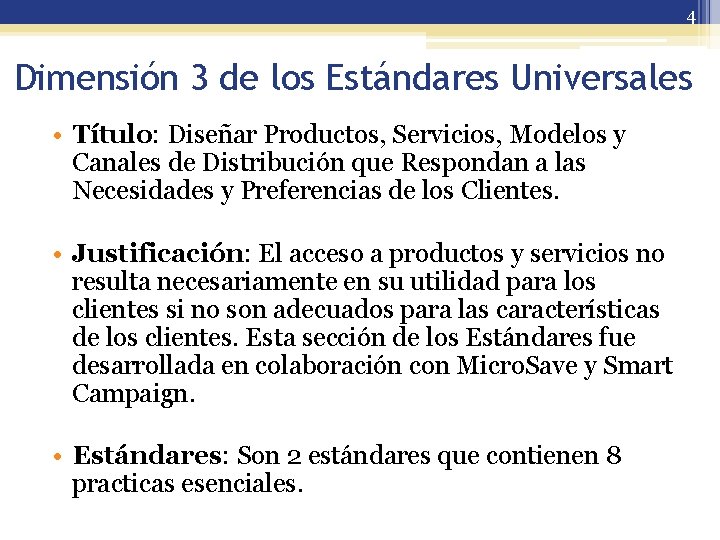 4 Dimensión 3 de los Estándares Universales • Título: Diseñar Productos, Servicios, Modelos y