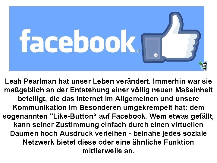 Leah Pearlman hat unser Leben verändert. Immerhin war sie maßgeblich an der Entstehung einer