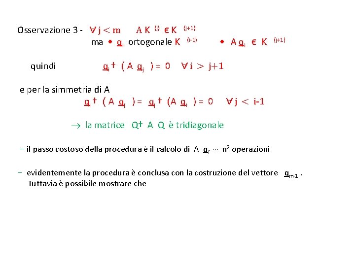 Osservazione 3 - ∀ j < m A K (j) ϵ K ma qi