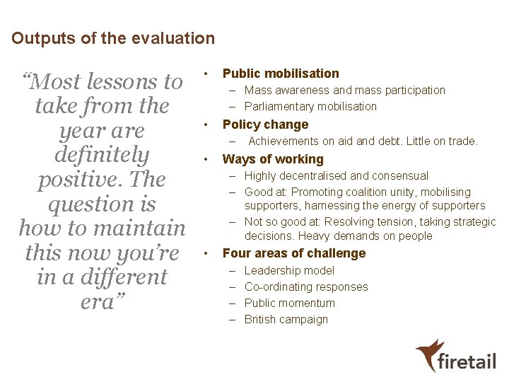 Outputs of the evaluation “Most lessons to take from the year are definitely positive. Outputs of the evaluation “Most lessons to take from the year are definitely positive.