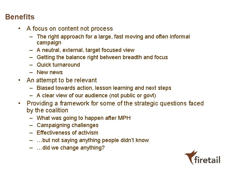 Benefits • A focus on content not process – The right approach for a Benefits • A focus on content not process – The right approach for a