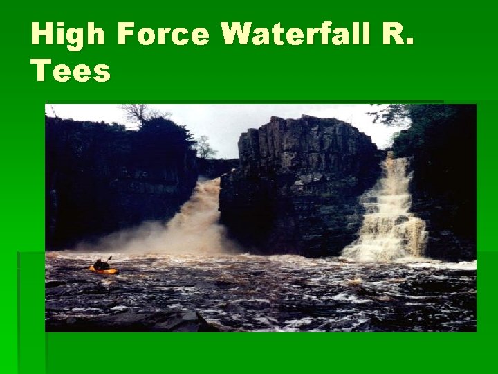 High Force Waterfall R. Tees 