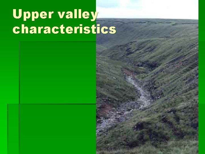 Upper valley characteristics 