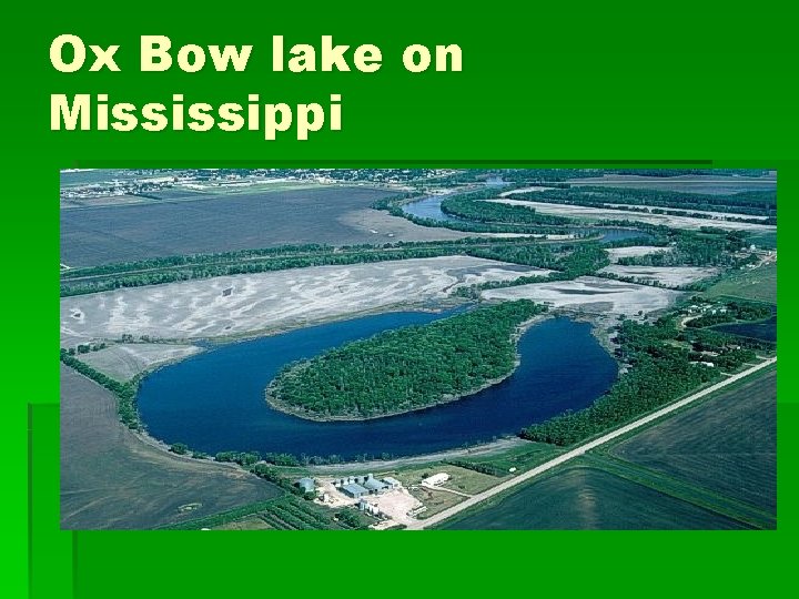 Ox Bow lake on Mississippi 