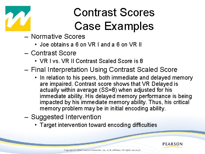 Contrast Scores Case Examples – Normative Scores • Joe obtains a 6 on VR