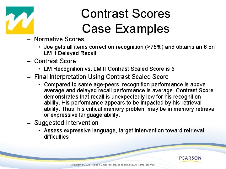 Contrast Scores Case Examples – Normative Scores • Joe gets all items correct on