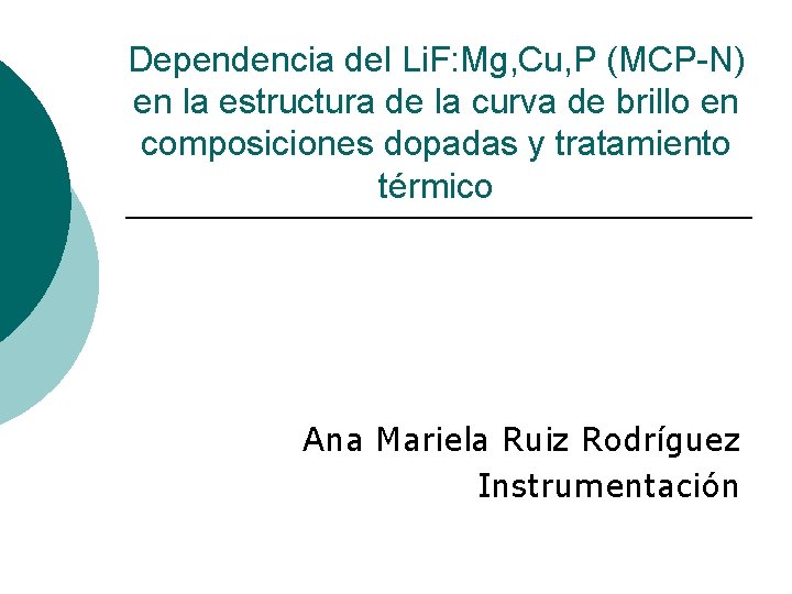 Dependencia del Li. F: Mg, Cu, P (MCP-N) en la estructura de la curva