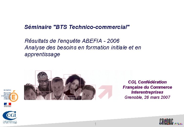 Séminaire "BTS Technico-commercial" Résultats de l'enquête ABEFIA - 2006 Analyse des besoins en formation