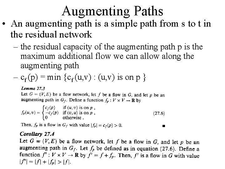 Augmenting Paths • An augmenting path is a simple path from s to t