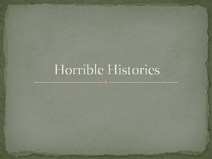 Horrible Histories 