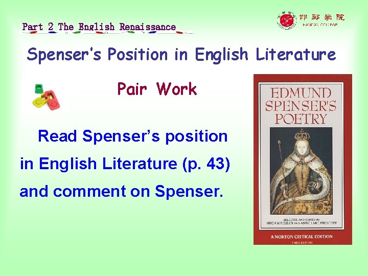 Part 2 The English Renaissance Spenser’s Position in English Literature Pair Work Read Spenser’s