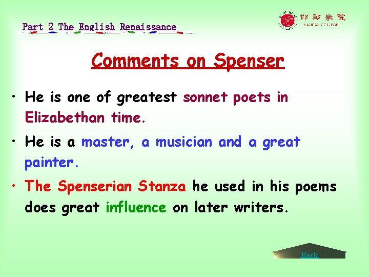 Part 2 The English Renaissance Comments on Spenser • He is one of greatest