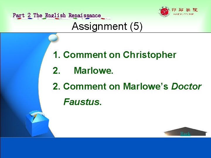 Part 2 The English Renaissance Assignment (5) 1. Comment on Christopher 2. Marlowe. 2.