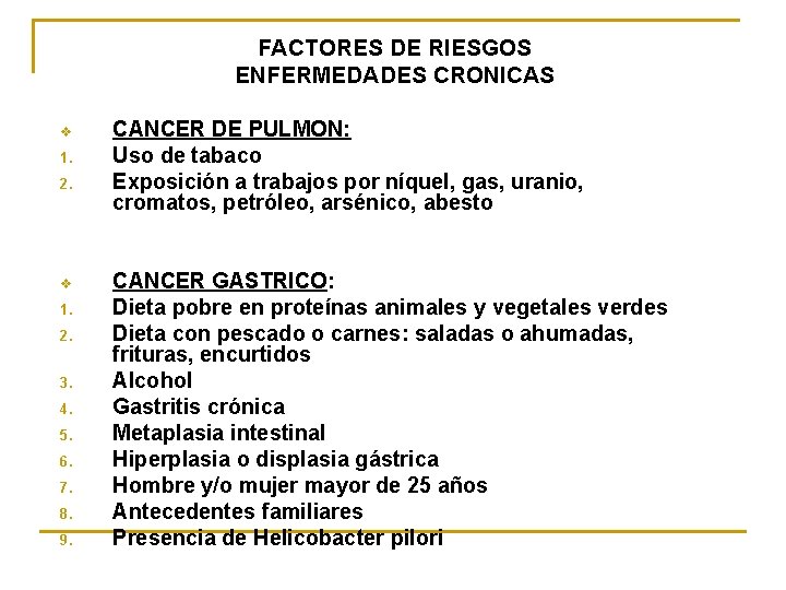 FACTORES DE RIESGOS ENFERMEDADES CRONICAS v 1. 2. 3. 4. 5. 6. 7. 8.